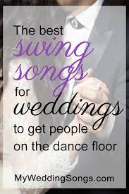 Listen to the best of big band: 50 Best Swing Songs For Your Wedding My Wedding Songs
