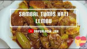Maybe you would like to learn more about one of these? Sambal Tumis Hati Lembu Terbaik Youtube