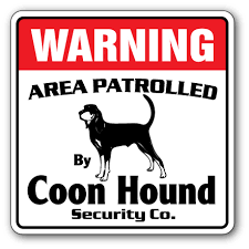 It is able to store up to 6 of your used capsules and will automatically power off after 9. Coon Hound Security Sign Area Patrolled Pet Gift Blood Hunting Hunter Dog Pet Walmart Com Walmart Com
