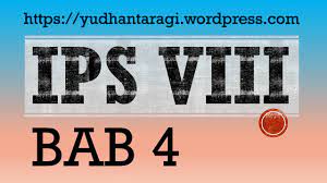 Rangkuman materi penjas kelas 8 semester 2. Rangkuman Materi Ips Smp Kelas Viii Bab 4 Yudhantaragi