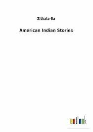 3.3 oklahoma's poor rich indians. American Indian Stories By Zitkala Sa New 9783732617586 Fast Free Shipping Ebay