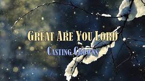 Maybe you would like to learn more about one of these? Great Are You Lord Casting Crowns With Lyrics Youtube