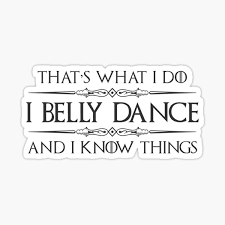 You can learn how to belly dance. Belly Dance Stickers Redbubble