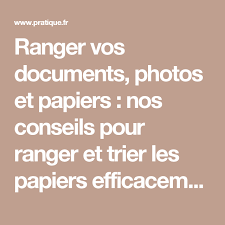Ranger Vos Documents Photos Et Papiers Nos Conseils Pour Ranger Et Trier Les Papiers Efficacement Pratique Fr Rangement Papier Rangement Papier Administratif Trier Papiers