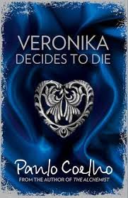 Veronika Decides To Die By Paulo Coelho Paulo Coelho Books Paulo Coelho Paulo