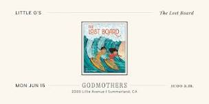 Little G’s: “The Lost Board,” With Godmothers