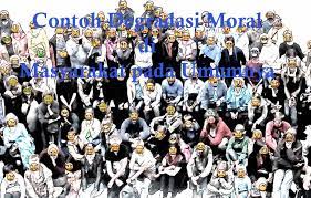 Jul 15, 2021 · moral ini memiliki arti kebiasaan yang berasal dari bahasa latin yakni mos dan etos jika dalam bahasa yunani kuno.(kbbi )kamus besar bahasa indonesia, moral ini diterjemahkan ialah sebagai arti susila dengan pengertian umum yang dipahami masyarakat ialah sebagai tindakan manusia sesuai dengan ide yang diterima oleh umum yang mana hal tersebut berkaitan dengan makna yang baik dan wajar. 8 Contoh Degradasi Moral Di Masyarakat Indonesia Saat Ini Indonesiastudents Com