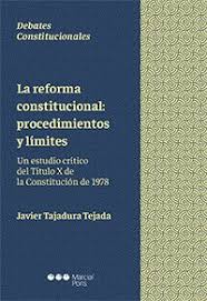 La Reforma Constitucional Procedimientos Y Limites Un Estudio Critico Del Titulo X De La Const La Constitucion De 1978 Ciencias Politicas Ciencias Sociales