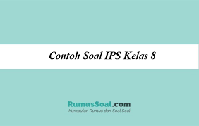 Contoh Soal Ips Kelas 8 Pg Essay Tahun 2021 Dan Jawabannya