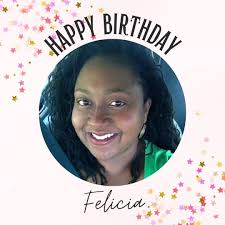 Happy Birthday to my amazing client Felicia Ayers Wishing you a day filled  with love, laughter, and everything that brings you joy. Grateful to be a  part of your journey—cheers to another