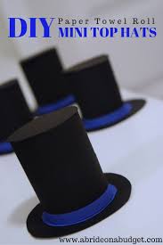 How To Make A Top Hat Out Of Paper How Super Cute Are These Diy Mini Top Hats From Www Abrideonabudget Com They Re Made From An Empty Paper Towel Roll Too Check Paper Hat Diy Paper Hat Diy Hat