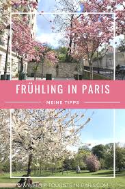 Fruhling Paris 10 Grunde Im Fruhling Nach Paris Zu Fahren Sehenswurdigkeiten In Paris Paris Urlaub Paris