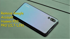 Buy an · product description: Remove Google Account Huawei P20 Pro Android 10 Unlock Frp Clt L29 Youtube