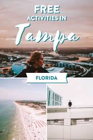 Highly rated activities with free entry in tampa: Fun Free Things To Do In Tampa Florida With Or Without Kids