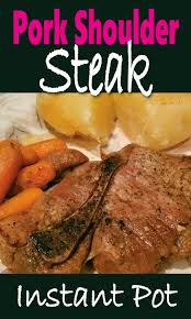 They typically contain part of the shoulder blade bone which is why they are often called pork shoulder blade steaks. Instant Pot Pressure Cooker Recipe Pork Shoulder Steak Bone In With Pip Potatoes And Carrots Instant Pot Recipes Instant Pot Pork Shoulder Recipe Pork S