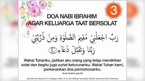 For more information and source, see on this link : Doa Nabi Ibrahim As Supaya Anak Cucu Sentiasa Solat Youtube