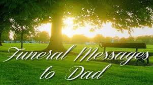 You were the most caring and loving mother/father in the world. Funeral Messages To Dad Funeral Flower Messages For Father