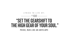 Words To Live By Phish Lyrics Lyrics To Live By Cool Words