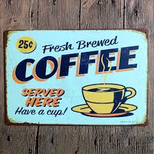 Indoor or garden, lovely gift for homes. Buy Original Retro Design Fresh Brewed Coffee Tin Metal Wall Art Signs Have A Cup Thick Tinplate Print Poster Wall Decoration 8x12 Online In Uk B083zfvg3s
