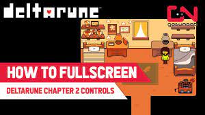 Deltarune Chapter 2 Controls - How to Fullscreen - YouTube