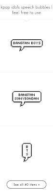 Kpop Idols Speech Bubbles Feel Free To Use By Soft Bites Liked On Polyvore Featuring Filler Feelings Speech Bubble Speech