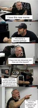 45 hilarious chair memes of october 2019. The American Chopper Meme Explained Vox