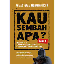 Mementingkan ajaran sila,karma … bincangkanpengenalan• amalan agama dan kepercayaan yang diamalkan oleh masyarakat melayu tradisional di tanah melayumembuktikan. Kau Sembah Apa Part 2 Membongkar Ajaran Ajaran Menyimpang Dalam Agama Agama Di Malaysia Pts Shopee Malaysia