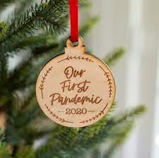 Maybe you would like to learn more about one of these? Our First Pandemic 2020 Engraved Wooden Funny Christmas Ornament Charm Pandemic Christmas Gift Funny Holiday Gift 3c Etching Ltd