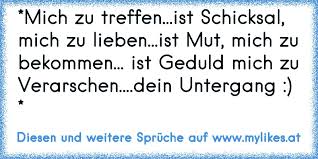 Mich Zu Treffen Ist Schicksal Mich Zu Lieben Ist Mut Mich Zu Bekommen Ist Geduld Mich Zu V