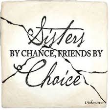 720 x 716 jpeg 55 кб. 17 Sisters By Chance Friends By Choice Ideas Sisters Choices Friends