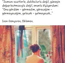 Zamani Saatlerle Dakikalarla Degil Gunesin Dogup Batmasiyla Degil Onunla Olcuyordum Onu Gordum Gormedim Gorecegim Ozlu Sozler Guzel Soz Alinti Sozler