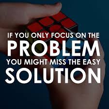 Are You Problem Oriented Or Solution Oriented There Are No Problems Only Solutions Is A Mindset We Should Carry With Us Daily Of Course This Is Easier Said Th