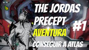 Warframe Aventura Jordas Precept 1 Vainas Feroliacas Conseguir Atlas By Mmo Toda • when posting links to the official forums, make a text. cyberspace and time
