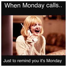 Monday memes are all about your fondness for the day or your lack of joy for another week about to begin. 17 Funny Monday Memes To Start Your Week Happy Monday Memes