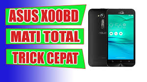 Asus X00bd Matot Asus X00bd Mati Total Trick Perbaiki Hp Cepat By Amri Kaswari