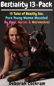 Bestiality Erotica 13-Pack — 13 Tales of Beastly Sex: Pure Young Women  Mounted By Dogs, Horses & Werewolves – Naughty Erotica