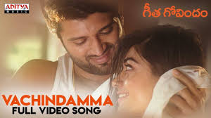 Vachindamma Full Video Song Geetha Govindam Songs Vijay Devarakond Telugu Movies Download Bollywood Music Videos Songs