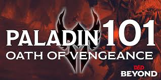 Players may only cast vengeance once every 30 seconds. Paladin 101 Oath Of Vengeance Posts D D Beyond