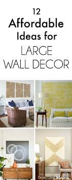 12 Affordable Ideas For Large Wall Decor Birkley Lane Interiors Big Wall Decor Large Wall Decor Family Room Walls