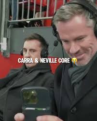 Gary Neville and Carragher
