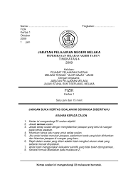 So please help us by uploading 1 new document or like us to download Fizik Jp Melaka Peperiksaan Selaras Akhir Tahun Form 4 2009