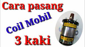 Berikut ini skema yang pake dioda searah. Cara Memasang Coil Mobil 3 Kaki Youtube