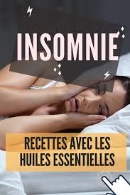 Comment Lutter Contre L Insomnie Avec Les Huiles Essentielles Huiles Essentielles Aromatherapie Insomnie Huiles Essentielles Pour Dormir Insomnie Remede