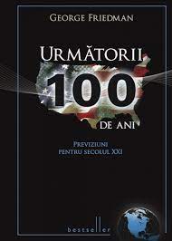 „nu am un glob de cristal. Urmatorii 100 De Ani Previziuni Pentru Secolul Xxi Bestseller Amazon De George Friedman Fremdsprachige Bucher