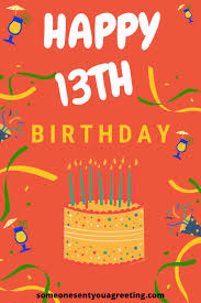 It's an unlucky number, so i wish you extra luck for your 13th. Happy 13th Birthday Wishes For A Teenager Someone Sent You A Greeting