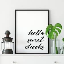 Black And White Bathroom Wall Decor Hello Sweet Cheeks Bathroom Sign Minimalist Black And White Etsy In 2020 Bathroom Quotes Funny Bathroom Signs Washroom Decor