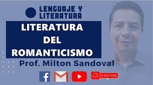EL ROMANTICISMO PROF MILTON SANDOVAL