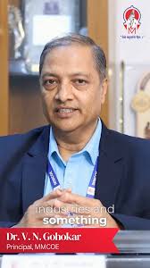 At MMCOE, we are committed to shaping the future of engineering by  fostering a culture of discipline, skill development, and industry  readiness. Hear from our Principal, Dr. V. N. Gohokar, as he ...
