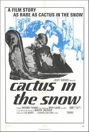 We don't have any reviews for cactus in the snow. Cactus In The Snow 1971 Imdb