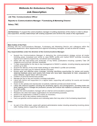 Whatever the involvement in the details of the process, marketing directors need a command of leadership, communication, analytical and business acumen. Communications Officer Job Description